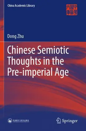 Zhu |  Chinese Semiotic Thoughts in the Pre-imperial Age | Buch |  Sack Fachmedien