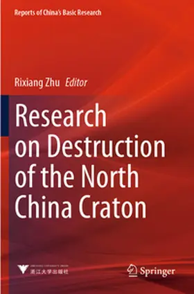 Zhu |  Research on Destruction of the North China Craton | Buch |  Sack Fachmedien