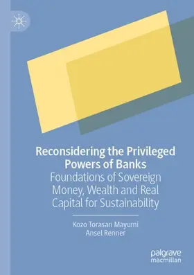 Mayumi / Renner |  Reconsidering the Privileged Powers of Banks | Buch |  Sack Fachmedien