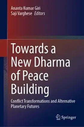 Giri / Varghese |  Towards a New Dharma of Peace Building | eBook | Sack Fachmedien