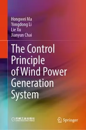 Ma / Li / Xu |  The Control Principle of Wind Power Generation System | eBook | Sack Fachmedien