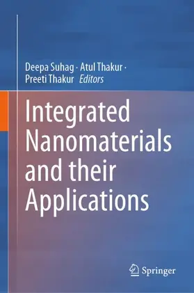 Suhag / Thakur |  Integrated Nanomaterials and their Applications | Buch |  Sack Fachmedien