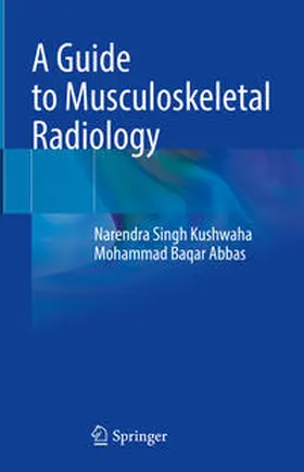 Kushwaha / Abbas | A Guide to Musculoskeletal Radiology | E-Book | sack.de