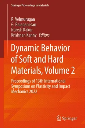 Velmurugan / Kanny / Balaganesan |  Dynamic Behavior of Soft and Hard Materials, Volume 2 | Buch |  Sack Fachmedien