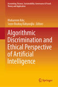 Kiliç / Kiliç / Bozkus Kahyaoglu |  Algorithmic Discrimination and Ethical Perspective of Artificial Intelligence | eBook | Sack Fachmedien