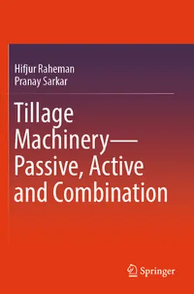 Sarkar / Raheman |  Tillage Machinery-Passive, Active and Combination | Buch |  Sack Fachmedien