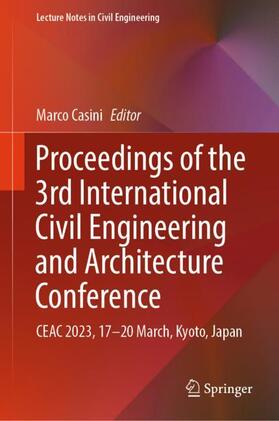 Casini |  Proceedings of the 3rd International Civil Engineering and Architecture Conference | Buch |  Sack Fachmedien