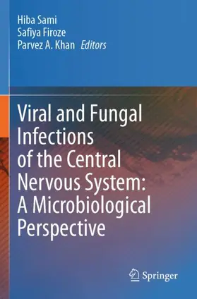 Sami / Firoze / Khan |  Viral and Fungal Infections of the Central Nervous System: A Microbiological Perspective | Buch |  Sack Fachmedien