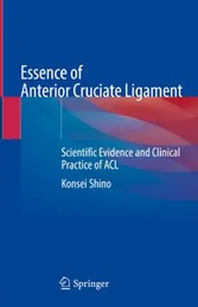 Shino | Essence of Anterior Cruciate Ligament | E-Book | www.sack.de