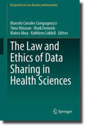 Corrales Compagnucci / Minssen / Fenwick |  The Law and Ethics of Data Sharing in Health Sciences | eBook | Sack Fachmedien