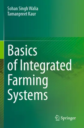 Kaur / Walia | Basics of Integrated Farming Systems | Buch | 978-981-99-6558-8 | www.sack.de