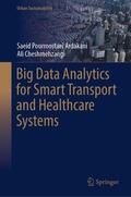 Cheshmehzangi / Pourroostaei Ardakani |  Big Data Analytics for Smart Transport and Healthcare Systems | Buch |  Sack Fachmedien