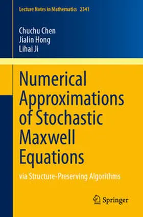 Chen / Hong / Ji |  Numerical Approximations of Stochastic Maxwell Equations | eBook | Sack Fachmedien