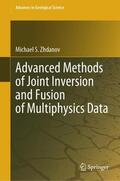 Zhdanov |  Advanced Methods of Joint Inversion and Fusion of Multiphysics Data | Buch |  Sack Fachmedien