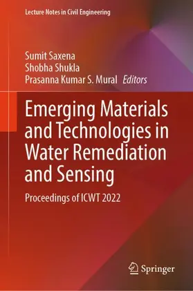 Saxena / Mural / Shukla |  Emerging Materials and Technologies in Water Remediation and Sensing | Buch |  Sack Fachmedien