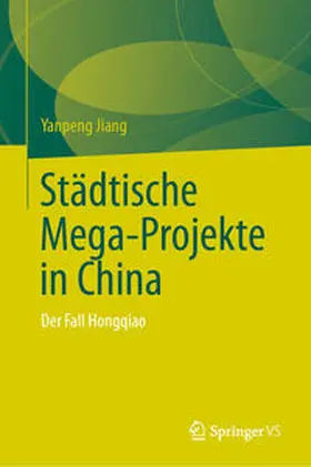 Jiang | Städtische Mega-Projekte in China | E-Book | www.sack.de