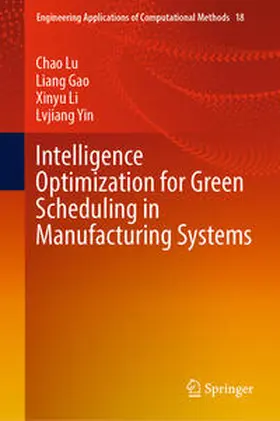 Lu / Gao / Li | Intelligence Optimization for Green Scheduling in Manufacturing Systems | E-Book | sack.de