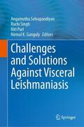 Selvapandiyan / Ganguly / Singh |  Challenges and Solutions Against Visceral Leishmaniasis | Buch |  Sack Fachmedien