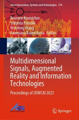 Kountchev / Kountcheva / Patnaik |  Multidimensional Signals, Augmented Reality and Information Technologies | Buch |  Sack Fachmedien