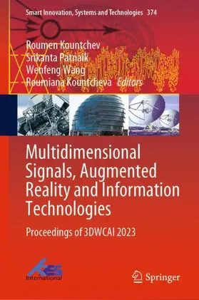 Kountchev / Kountcheva / Patnaik |  Multidimensional Signals, Augmented Reality and Information Technologies | Buch |  Sack Fachmedien