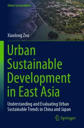 Zou |  Urban Sustainable Development in East Asia | Buch |  Sack Fachmedien