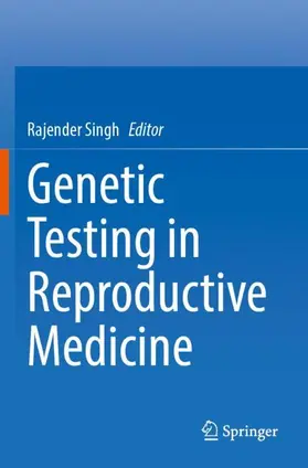 Singh |  Genetic Testing in Reproductive Medicine | Buch |  Sack Fachmedien