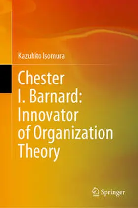 Isomura | Chester I. Barnard: Innovator of Organization Theory | E-Book | sack.de