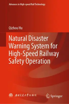 Hu |  Natural Disaster Warning System for High-Speed Railway Safety Operation | Buch |  Sack Fachmedien