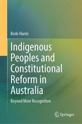 Harris |  Indigenous Peoples and Constitutional Reform in Australia | Buch |  Sack Fachmedien