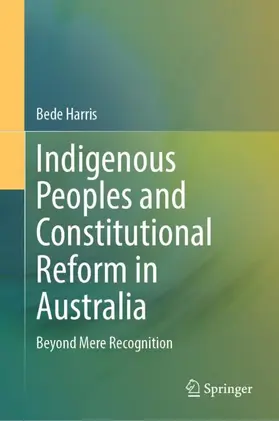 Harris |  Indigenous Peoples and Constitutional Reform in Australia | Buch |  Sack Fachmedien