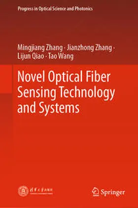 Zhang / Qiao / Wang |  Novel Optical Fiber Sensing Technology and Systems | eBook | Sack Fachmedien