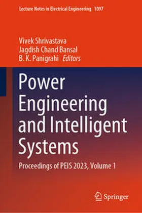 Shrivastava / Bansal / Panigrahi |  Power Engineering and Intelligent Systems | eBook | Sack Fachmedien