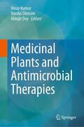 Kumar / Dey / Shriram |  Medicinal Plants and Antimicrobial Therapies | Buch |  Sack Fachmedien