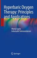 Somasundaram / Gupta |  Hyperbaric Oxygen Therapy: Principles and Applications | Buch |  Sack Fachmedien