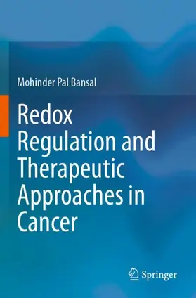 Bansal |  Redox Regulation and Therapeutic Approaches in Cancer | Buch |  Sack Fachmedien