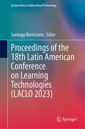 Berrezueta |  Proceedings of the 18th Latin American Conference on Learning Technologies (LACLO 2023) | eBook | Sack Fachmedien