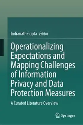 Gupta | Operationalizing Expectations and Mapping Challenges of Information Privacy and Data Protection Measures | E-Book | www.sack.de