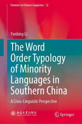 Li |  The Word Order Typology of Minority Languages in Southern China | Buch |  Sack Fachmedien