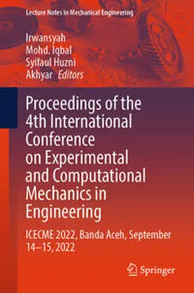 Irwansyah / Iqbal / Huzni | Proceedings of the 4th International Conference on Experimental and Computational Mechanics in Engineering | E-Book | sack.de