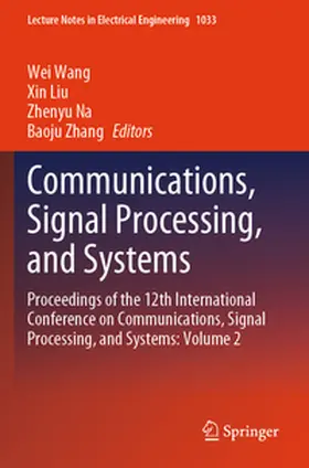 Wang / Zhang / Liu |  Communications, Signal Processing, and Systems | Buch |  Sack Fachmedien
