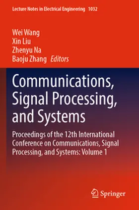 Wang / Liu / Na |  Communications, Signal Processing, and Systems | Buch |  Sack Fachmedien