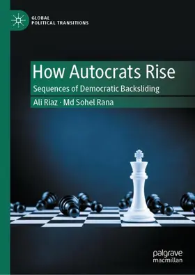 Rana / Riaz |  How Autocrats Rise | Buch |  Sack Fachmedien