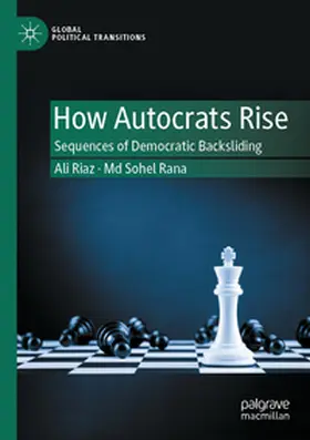 Rana / Riaz |  How Autocrats Rise | Buch |  Sack Fachmedien