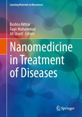 Akhtar / Sharif / Muhammad | Nanomedicine in Treatment of Diseases | Buch | 978-981-99-7625-6 | sack.de