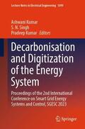 Kumar / Singh |  Decarbonisation and Digitization of the Energy System | Buch |  Sack Fachmedien