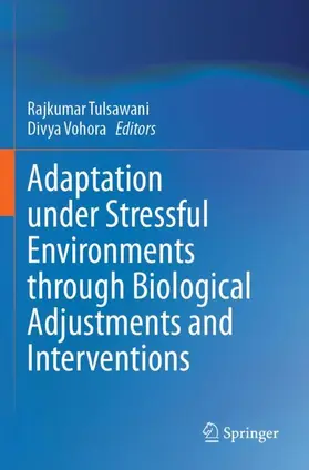 Tulsawani / Vohora |  Adaptation Under Stressful Environments Through Biological Adjustments and Interventions | Buch |  Sack Fachmedien