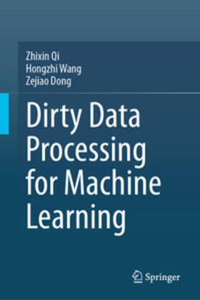 Qi / Wang / Dong | Dirty Data Processing for Machine Learning | E-Book | sack.de