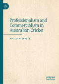 Abbott |  Professionalism and Commercialism in Australian Cricket | eBook | Sack Fachmedien