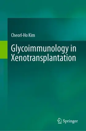 Kim |  Glycoimmunology in Xenotransplantation | Buch |  Sack Fachmedien