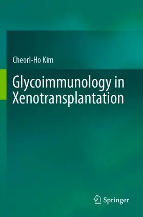 Kim |  Glycoimmunology in Xenotransplantation | Buch |  Sack Fachmedien